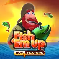 Fish ' Em Up
